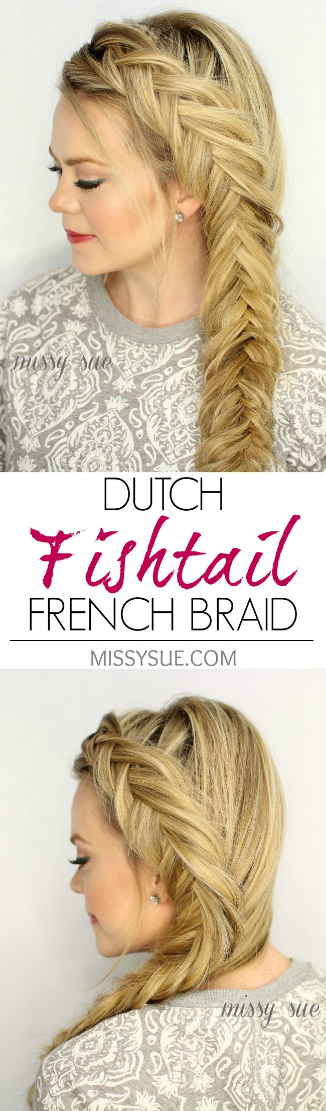 The Dutch fishtail is a French braid - the long long hairstyles