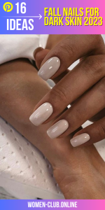 Fall nails for dark skin 2025 16 ideas: Embrace the season with stunning nail designs