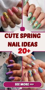 20 Cute Spring Break Nail Ideas 2025 - Trendy and Fresh Designs