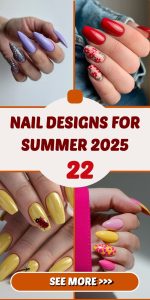 Must-Try Nail Designs for Summer 2025: Bright, Bold, and Totally Beachy
