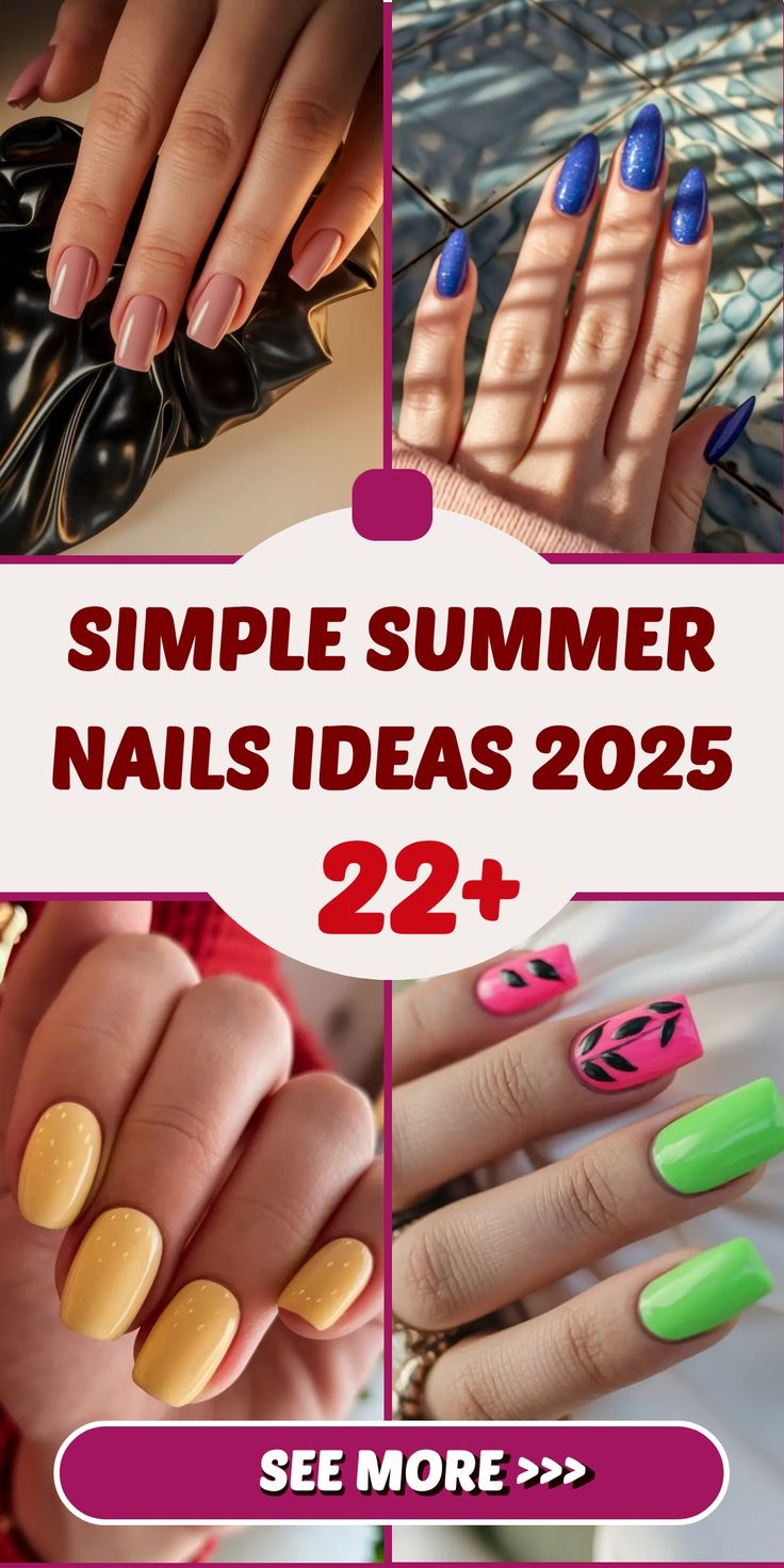Simple Summer Nails Ideas 2025: Bright, Fun & Colorful Inspo for Every Shape