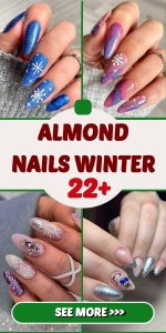 Almond Nails Winter 2025 – 2025: Chic and Timeless 22 Ideas for the Season