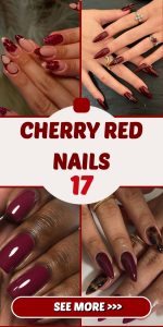 17 Cherry Red Nails: Bold and Timeless Nail Inspiration