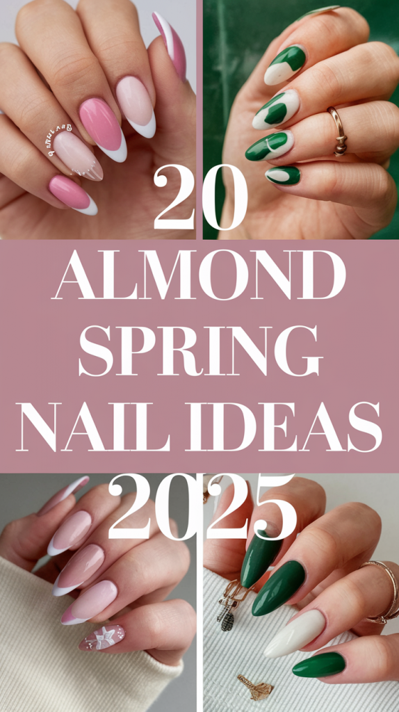 Almond Spring Nail 20 Ideas 2025: Fashionable and elegant designs for this season