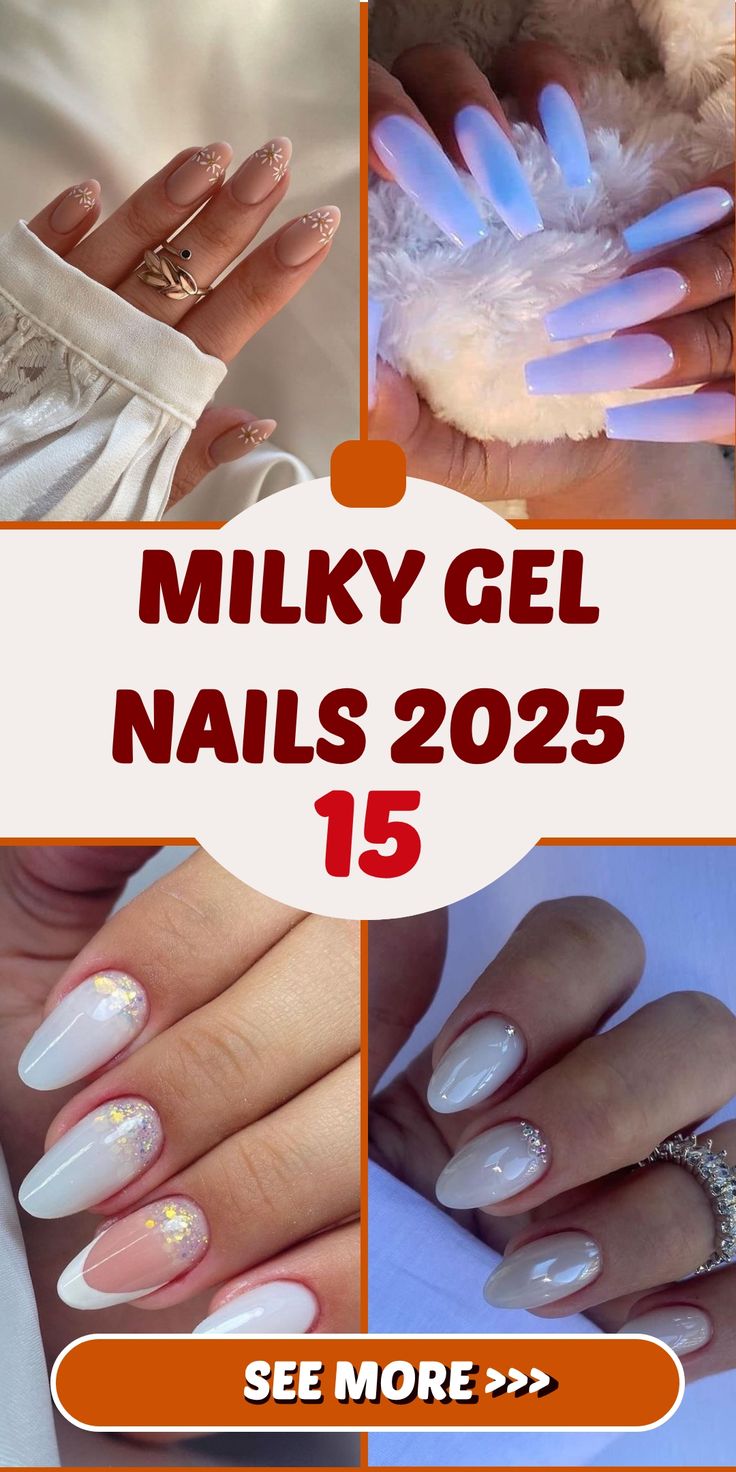 Milky gel nails 2025 15 ideas