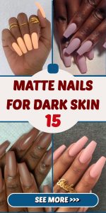 Matte nails for dark skin: 15 ideas to enhance your style