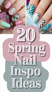 21 Fun Spring Nail Ideas 2025 – Cute and trendy designs for a new manicure